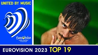 EUROVISION 2023 | TOP 19 (+ 🇫🇮 Finland)