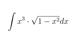 Integral of (x^3)*sqrt(1-x^2) (substitution)