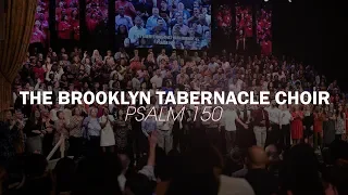 Psalm 150 - The Brooklyn Tabernacle Choir