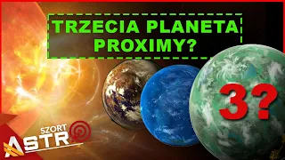 Aż 3 planety przy Proximie Centauri? - AstroSzort