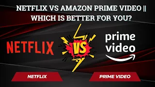 Netflix vs Amazon Prime video || Which is better for you (2024) #primevideo #netflix #amazonprime