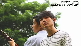 (ERIK ST 319)  Sau Tất Cả -  Woossi ft . Minh Bui  (acoustic cover)