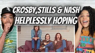 BEAUTIFUL!| FIRST TIME HEARING Crosby ,Still & Nash - Helplessly Hoping REACTION