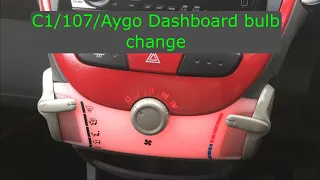 C1/107/Aygo dashboard bulb change