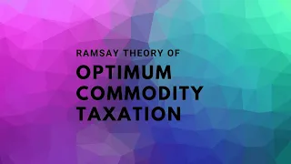 Ramsay Model of Optimum Commodity Taxation #publicfinance, #publiceconomics, #indirecttax