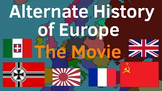 Alternate History of Europe and the World || The Movie || Season 1