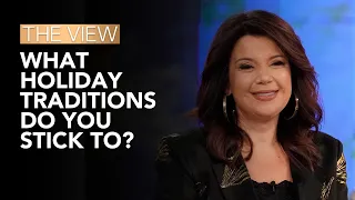 What Holiday Traditions Do You Uphold? | The View