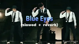 Blue Eyes ❤😍 {slowed and reverb} #yoyohoneysingh #youtube #lofi