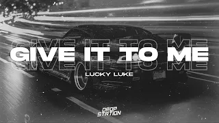 Lucky Luke - Give It To Me | Extended Remix