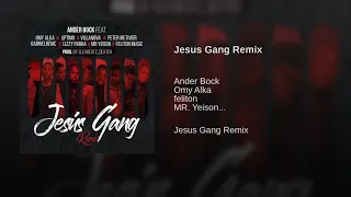 Jesus Gang🚨🚨🚨 Remix Feat Varios