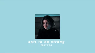 marina - soft to be strong (slowed down + reverb)