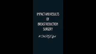 Impact and results of Breast Reduction Surgery