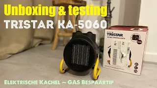 TRISTAR KA5060 electric heater Unboxing + testing 30 minutes, elektrische kachel, gas bespaartip