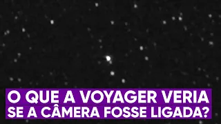 E se a câmera da sonda Voyager fosse ligada hoje?