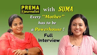 Suma Kanakala | Prema the Journalist #57 | Full Interview