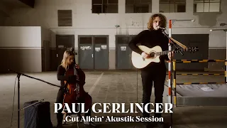 Paul Gerlinger - Gut Allein (Akustik Live Session)