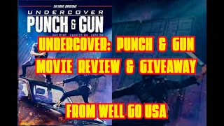 UNDERCOVER: PUNCH & GUN - MOVIE REVIEW AND GIVEAWAY