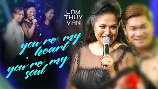 LK YOU'RE MY HEART, YOU'RE MY SOUL - LÂM THÚY VÂN  | Mây Saigon