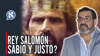 ¿FUE REALMENTE SALOMÓN UN REY SABIO Y JUSTO?