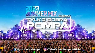 🔥Tylko Dobra Pompa 2023 VOL.2🏖️ Summer Mix - DJ IGNAK 🍻 #summer #mix #2023
