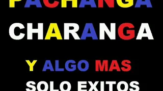 PACHANGA,CHARANGA Y ALGO MAS.