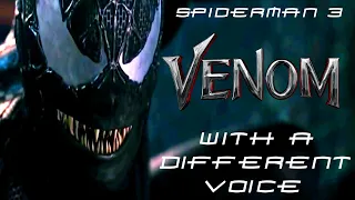 Spiderman 3 Venom with a different Voice