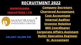 Recruitment at Manorama Industries Ltd I CS I CA I CMA I B.COM I M.COM etc Freshers Eligible.