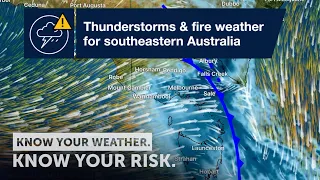 Severe Weather Update: thunderstorms and fire weather for south-eastern Australia - 17 Dec 2021