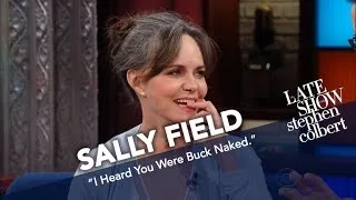 Sally Field To Stephen Colbert: 'I Heard You Were Buck Naked'