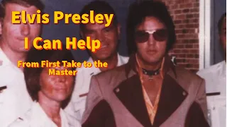 Elvis Presley - I Can Help - From First Take to the Master