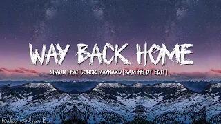 SHAUN – Way Back Home (English&Korean Version) feat. Conor Maynard [Sam Feldt Edit] (Lyrics)