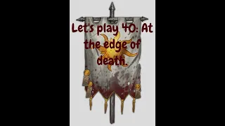 Battle Brothers Lone Wolf let's play 40: At the edge of death.