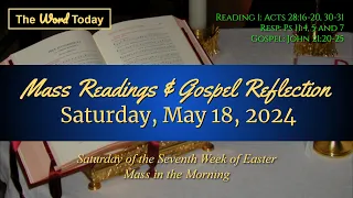 Today's Catholic Mass Readings & Gospel Reflection - Saturday, May 18, 2024