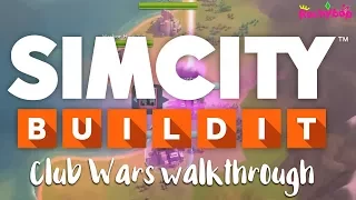 SimCity BuildIt Club Wars Walkthrough