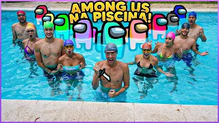 AMONG US COM TODOS DA CASA NA PISCINA!! [ REZENDE EVIL ]