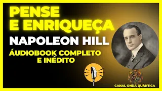 Pense e Enriqueça - Napoleon Hill - ÁudioBook Completo