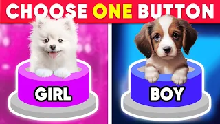 Choose One Button! 😍 GIRL or BOY Edition 🎀💙