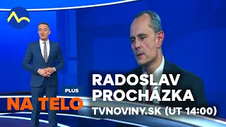 Na telo PLUS | Radoslav Procházka | NAŽIVO v utorok 12. 3. 2024 o 14:00 na TVNOVINY.sk