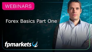 Forex Basics Part One | FP Markets