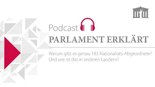 Warum gibt es genau 183 Nationalrats-Abgeordnete? (Podcast Folge 40)