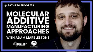 Adam Marblestone | Proposed Approaches for Molecular Additive Manufacturing @ Paths to Progress