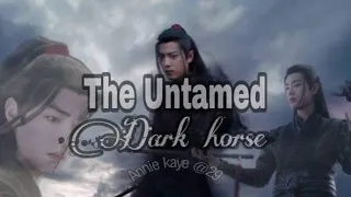 The Untamed || Dark Horse || Wei Wuxian - [FMV]