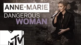 ANNE-MARIE | DANGEROUS WOMAN | MTV Music