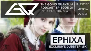 Dirty Electro Mix & Ephixa Dubstep Mix [Ep.8]