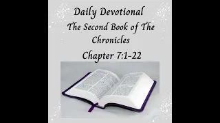 Daily Devotional - II Chronicles 7:1-22 - Solomon Dedicates The Temple & God Appears Before Solomon