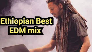 Ethiopian Best "EDM" Drops Of All Time