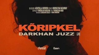 Darkhan Juzz - Koripkel | Live Coca-Cola x õzen