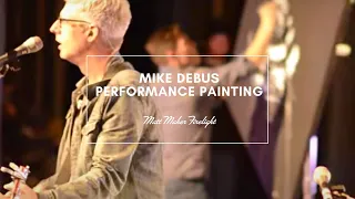 Matt Maher - Firelight (ft. Mike Debus Performance Painting)