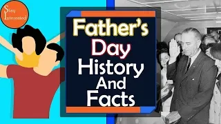 Why Do We Celebrate Father's Day - History Of Father's Day