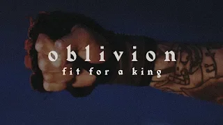 Fit For A King - Oblivion (Official Music Video)